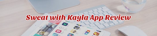 Sweat with Kayla App Review