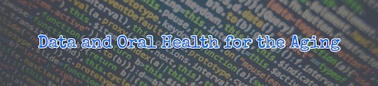 Data and Oral Health for the Aging