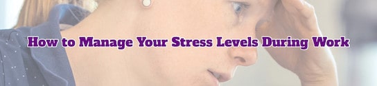 Stress Levels During Work Header