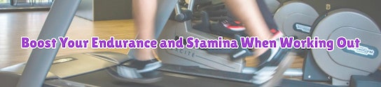 Boost Your Endurance and Stamina