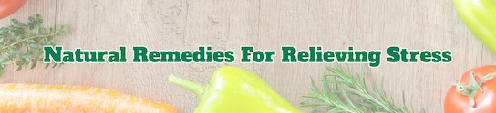 Natural Stress Relieving Remedies