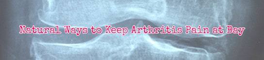 Keep Arthritis Pain at Bay
