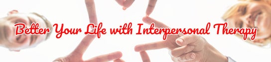 Better Your Life with Interpersonal Therapy