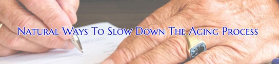 Slow Down the Aging Process