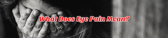What Does Eye Pain Mean