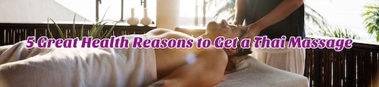 Health Reasons for Thai Massage