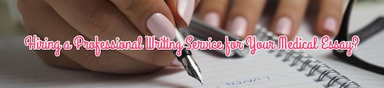 Writing Service for Your Medical Essay