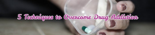 5 Techniques to Overcome Drug Addiction Header