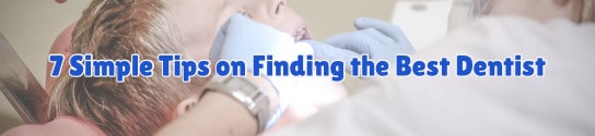 7 Simple Tips on Finding the Best Dentist near You