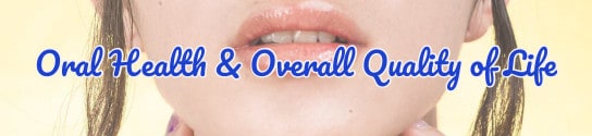 Oral Health & Overall Quality of Life
