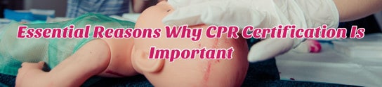 Essential Reasons Why CPR Certification Is Important