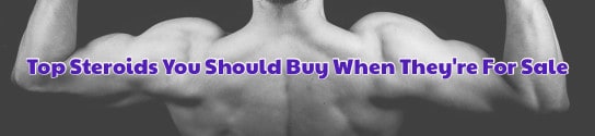 Top Steroids You Should Buy on Sale