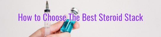 How to Choose The Best Steroid Stack