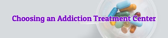 Choosing an Addiction Treatment Center