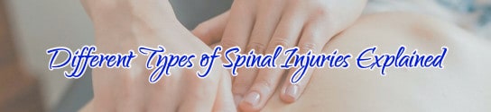 Different Types of Spinal Injuries Explained
