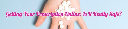 Getting Your Prescription Online_ Is It Really Safe