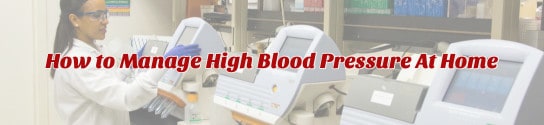 How to Manage High Blood Pressure At Home