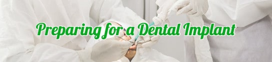 Preparing for a Dental Implant