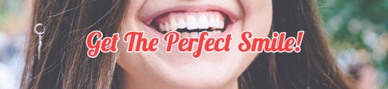 Get The Perfect Smile!