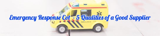 5 Qualities of a Good Emergency Response Cot