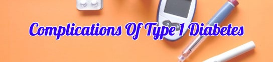 Complications Of Type 1 Diabetes